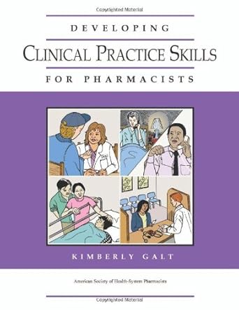 Developing clinical practice skills for pharmacists /