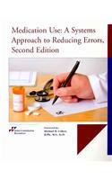 Medication use :a systems approach to reducing errors /