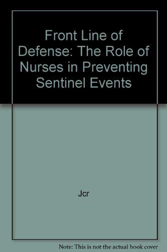 Front line of defense the role of nurses in preventing sentinel events