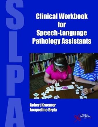 Clinical workbook for speech-language pathology assistants