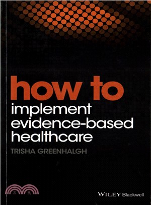 How to implement evidence-based healthcare /