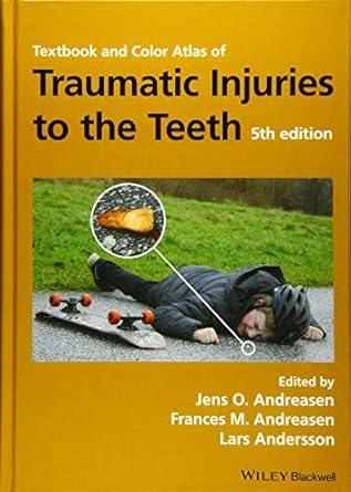 Textbook and color atlas of traumatic injuries to the teeth /