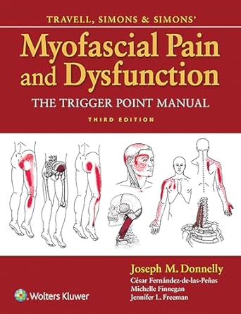 Travell, Simons & Simons' myofascial pain and dysfunction :the trigger point manual /