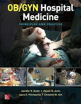 OB/GYN hospital medicine :principles and practice /