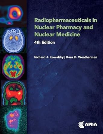 Radiopharmaceuticals in nuclear pharmacy and nuclear medicine /