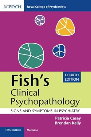 Fish's clinical psychopathology :signs and symptoms in psychiatry /