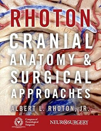 Rhoton Cranial anatomy and surgical approaches