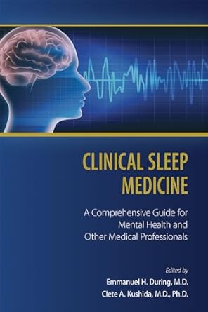 Clinical sleep medicine :a comprehensive guide for mental health and other medical professionals /