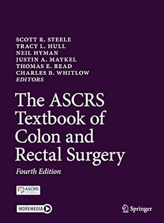 The ASCRS textbook of colon and rectal surgery /