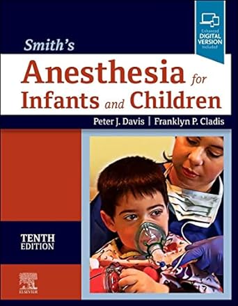 Smith's anesthesia for infants and children /
