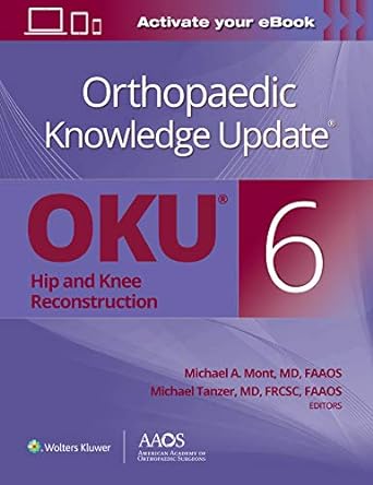 Orthopaedic knowledge update.,Hip and knee reconstruction /