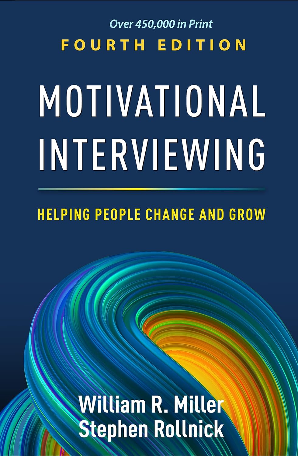 Motivational interviewing :helping people change and grow /