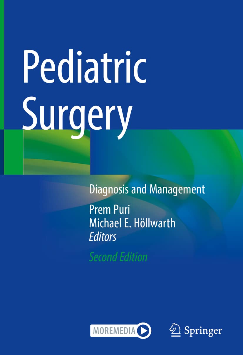 Pediatric surgery :diagnosis and management /Prem Puri,  Michael E. Höllwarth, editors.