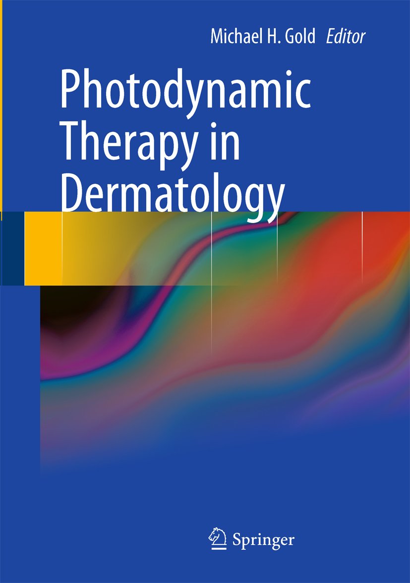 Photodynamic therapy in dermatology /Michael H. Gold, editor.