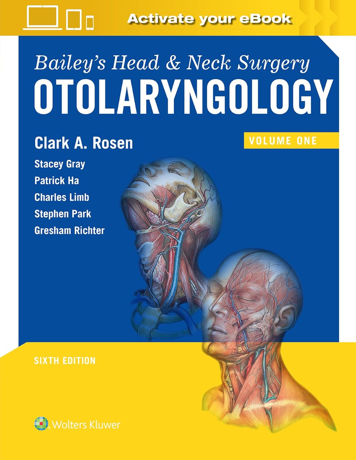 Bailey's head & neck surgery. Otolaryngology /Clark A. Rosen ; Stacey Tutt Gray [and four others]
