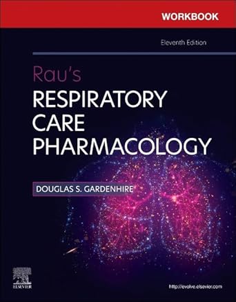 Rau's respiratory care pharmacology /Douglas S. Gardenhire.
