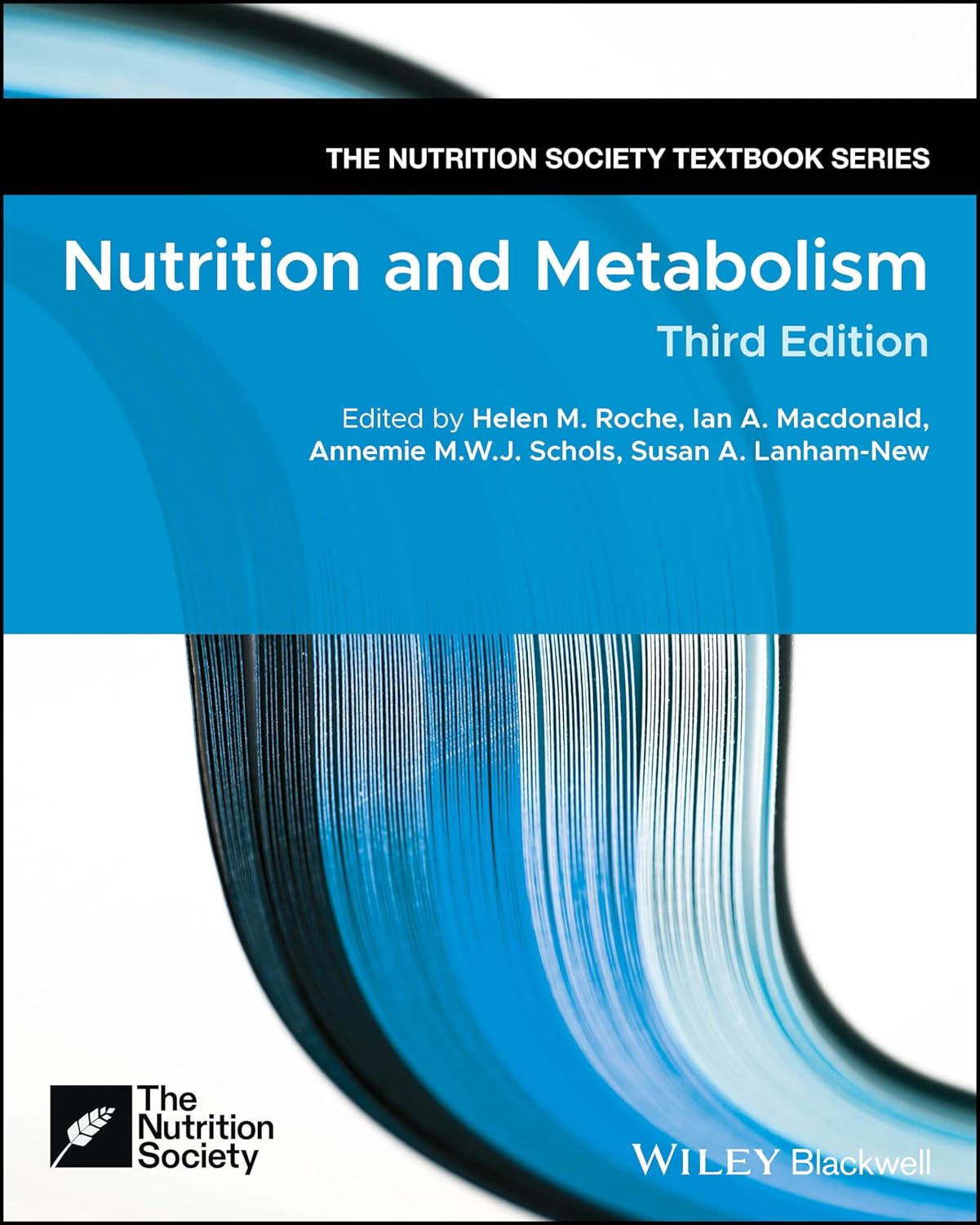 Nutrition and metabolism /edited on behalf of The Nutrition Society by Helen M. Roche, Ian A. Macdonald, Annemie M. W. J. Schols, Susan A. Lanham-New.