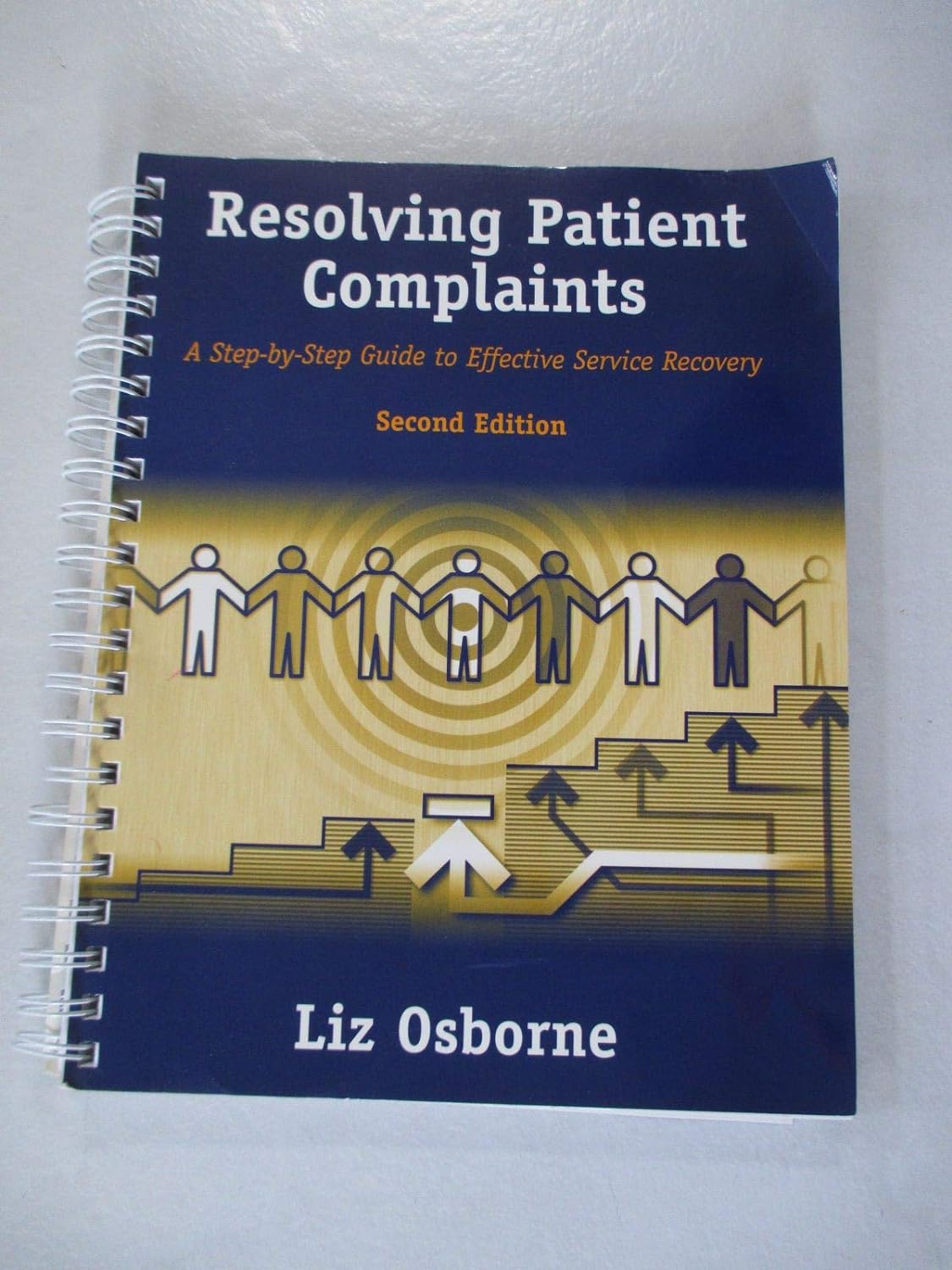 Resolving patient complaints :a step-by-step guide to effective service recovery
