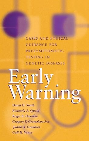 Early warning :cases and ethical guidance for presymptomatic testing in genetic diseases