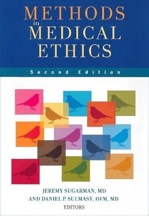 Methods in medical ethics