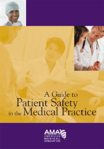 A guide to patient safety in the medical practice