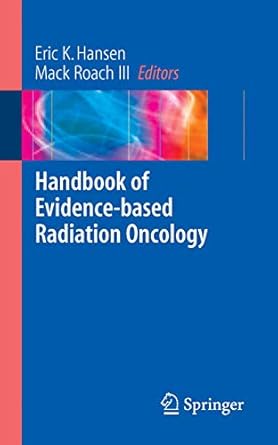 Handbook of evidence-based radiation oncology